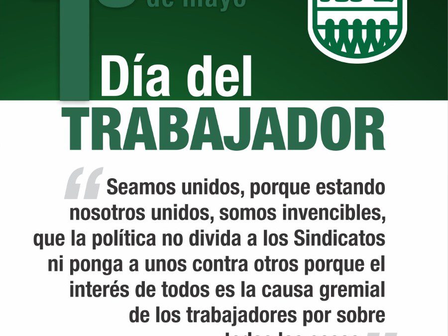 1° de Mayo. Día del Trabajador.