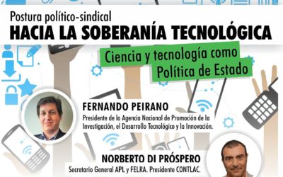 Hacia la Soberanía Tecnológica: ciencia y tecnología como política de Estado.