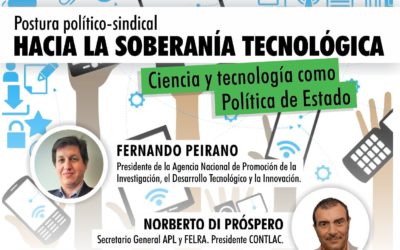 Hacia la Soberanía Tecnológica: ciencia y tecnología como política de Estado.